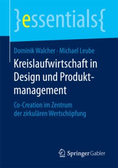 Kreislaufwirtschaft in Design und Produktmanagement - Walcher, Dominik;Leube, Michael