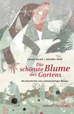 Die schönste Blume des Gartens Die schönste Blume des Gartens