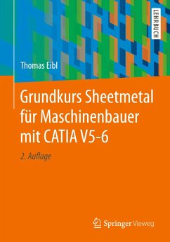 Grundkurs Sheetmetal für Maschinenbauer mit CATIA V5-6 - Eibl, Thomas