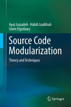 Source Code Modularization - Isazadeh, Ayaz;Izadkhah, Habib;Elgedawy, Islam
