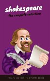 William Shakespeare: The Complete Collection (Hamlet + The Merchant of Venice + A Midsummer Night's Dream + Romeo and ... Lear + Macbeth + Othello and many more!). (eBook, ePUB)