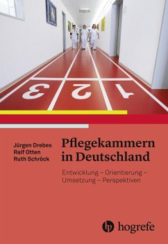 Pflegekammern in Deutschland (eBook, PDF) - Drebes, Jürgen; Otten, Ralf; Schröck, Ruth