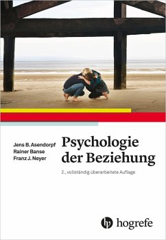 Psychologie der Beziehung (eBook, PDF) - Asendorpf, Jens; Banse, Reiner; Neyer, Franz J.