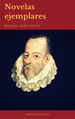 Novelas Ejemplares: Clásicos de la literatura (Cronos Classics) (eBook, ePUB) - Cervantes, Miguel; Classics, Cronos