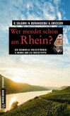 Wer mordet schon am Rhein? (Mängelexemplar) Wer mordet schon am Rhein? (Mängelexemplar)
