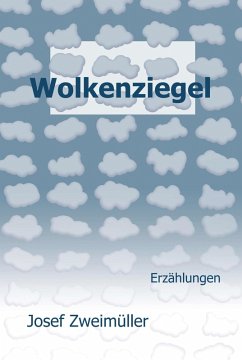 Wolkenziegel (eBook, ePUB) - Zweimüller, Josef