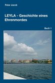 Leyla - Geschichte eines Ehrenmordes (eBook, ePUB)