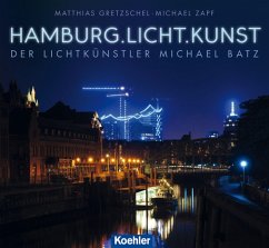 Hamburg.Licht.Kunst (eBook, ePUB) - Gretzschel, Matthias; Zapf, Michael