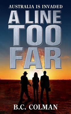A Line Too Far: Australia is Invaded (eBook, ePUB) A Line Too Far: Australia is Invaded (eBook, ePUB)