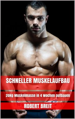 Schneller Muskelaufbau (eBook, ePUB) - Breit, Robert