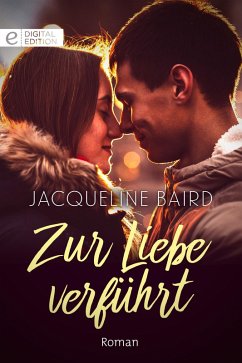 Zur Liebe verführt (eBook, ePUB) - Baird, Jacqueline