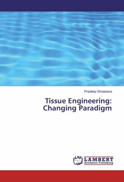 Tissue Engineering: Changing Paradigm