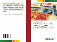 Fetichismo e Dominação Social na Crítica da Economia Política de Marx - dos Santos Silva, Gerson