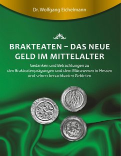Brakteaten - Das neue Geld im Mittelalter - Eichelmann, Wolfgang