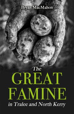 The Great Famine in Tralee and North Kerry (eBook, ePUB) - MacMahon, Bryan