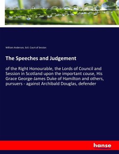 The Speeches and Judgement - Anderson, William;Court of Session, Sctl.
