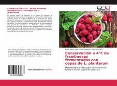 Conservación a 4°C de frambuesas fermentadas con cepas de L. plantarum