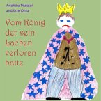 Vom König, der sein Lachen verloren hatte (eBook, ePUB)