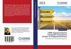 CRM Uygulamalar¿na Yap¿lacak Yat¿r¿mlar¿n Analizi ve De¿erlendirilmesi - Gürsoy, Erkan Can