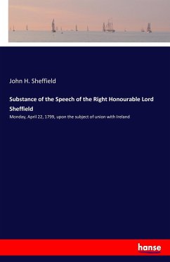 Substance of the Speech of the Right Honourable Lord Sheffield