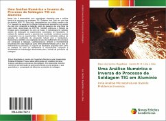 Uma Análise Numérica e Inversa do Processo de Soldagem TIG em Alumínio - dos Santos Magalhães, Elisan;Lima e Silva, Sandro M. M.