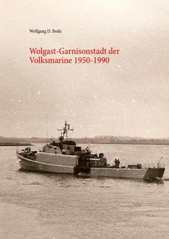 Wolgast-Garnisonstadt der Volksmarine 1950-1990 (eBook, ePUB)