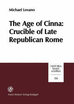 Cover The Age of Cinna: Crucible of Late Republican Rome (eBook, PDF)