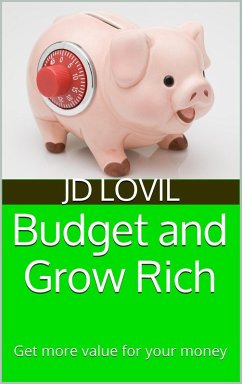 Budget and Grow Rich (eBook, ePUB) - Lovil, Jd