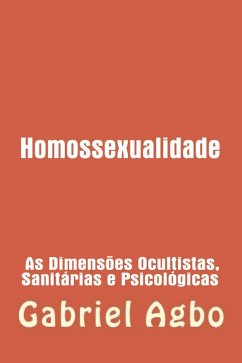 Cover Homossexualidade: As Dimensões Ocultistas, Sanitárias e Psicológicas (eBook, ePUB)