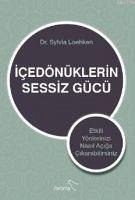 Icedönüklerin Sessiz Gücü - Loehken, Sylvia