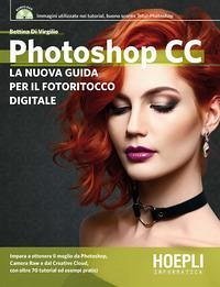 Cover Photoshop CC. La nuova guida per il fotoritocco digitale