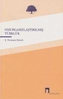 Omurgasizlastirilmis Türklük - Teoman Durali, S.