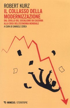 Cover Il collasso della modernizzazione. Dal crollo del socialismo da caserma alla crisi dell'economia mondiale