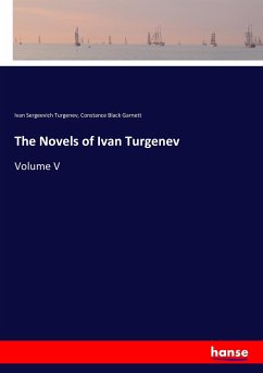 The Novels of Ivan Turgenev - Turgenev, Ivan Sergeevich; Garnett, Constance Black