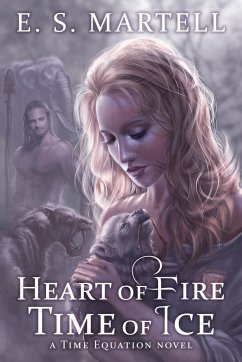 Heart of Fire Time of Ice - Martell, Eric S.