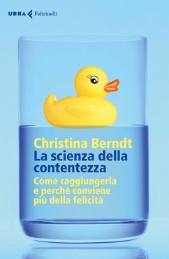Cover La scienza della contentezza. Come raggiungerla e perché conviene più della felicità