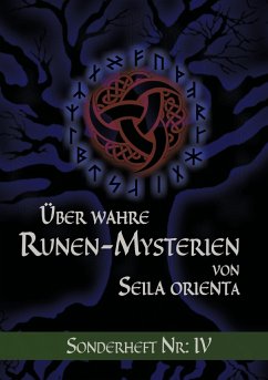 Über wahre Runen-Mysterien: IV - Orienta, Seila