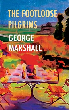 The Footloose Pilgrims - Marshall, George