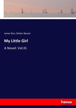 My Little Girl - Rice, James; Besant, Walter