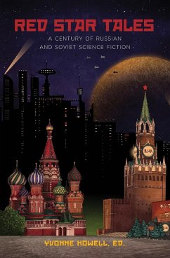 Red Star Tales: A Century of Russian and Soviet Science Fiction - Strugatsky, Arkady; Strugatsky, Boris