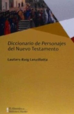 Diccionario de personajes del Nuevo Testamento - Roig Lanzillotta, Lautaro