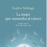 La Mujer Que Susurraba Al Cancer