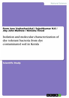 Isolation and molecular characterization of dye tolerant bacteria from dye contaminated soil in Kerala - Vazhacharickal, Prem Jose;Vinod, Nimisha;Mathew, Jiby John