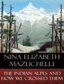 The Indian Alps and How We Crossed Them (eBook, ePUB)