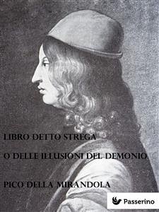 Libro detto Strega o Delle Illusioni del Demonio (eBook, ePUB) - della Mirandola, Pico
