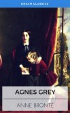 Agnes Grey (Dream Classics) (eBook, ePUB)