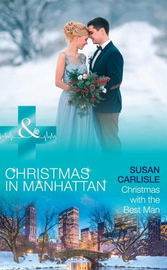 Christmas With The Best Man (Mills & Boon Medical) (Christmas in Manhattan, Book 5) (eBook, ePUB) - Carlisle, Susan