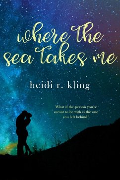 Where the Sea Takes Me (eBook, ePUB) - Kling, Heidi R.
