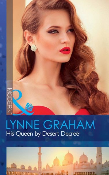 His Queen By Desert Decree (eBook, ePUB) His Queen By Desert Decree (eBook, ePUB)