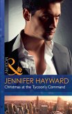 Christmas At The Tycoon's Command (eBook, ePUB)